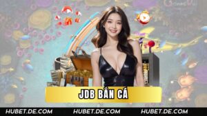 JDB Bắn Cá - Trải Nghiệm Sảnh Game Độc Đáo Và Hấp Dẫn Nhất